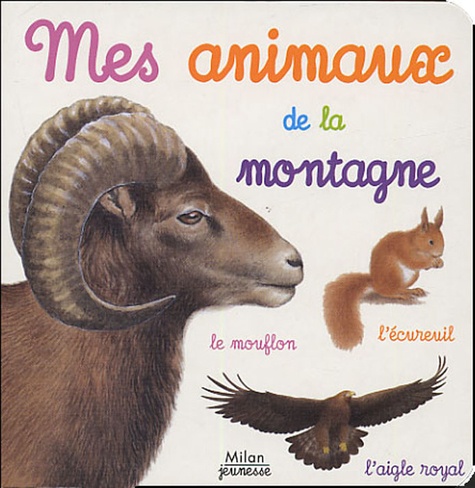 Catherine Fichaux - Mes animaux de la montagne.