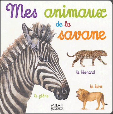 Catherine Fichaux - Mes animaux de la savane.