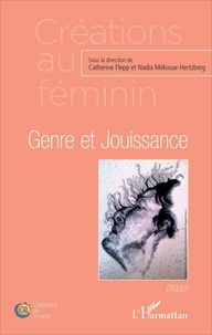 Catherine Flepp et Nadia Mékouar-Hertzberg - Genre et jouissance.