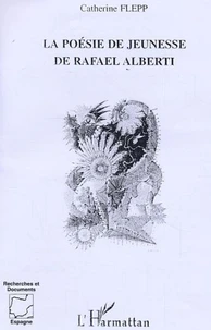 La poésie de jeunesse de Raphaël Alberti