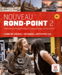 Catherine Flumian et Josiane Labascoule - Nouveau rond-point 2 B1 - Livre de l'élève. 1 CD audio