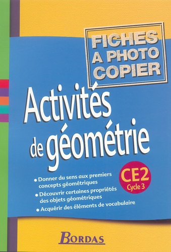 Catherine Fournié et Josiane Hélayel - Activités de géométrie CE2 Cycle 3 - Fiches à photocopier.