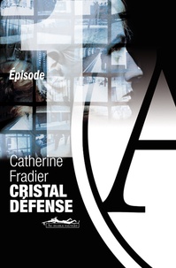 Catherine Fradier - Cristal Défense épisode 1.