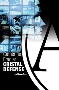 Catherine Fradier - Cristal défense.