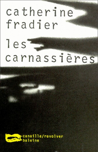 Catherine Fradier - Les carnassières.