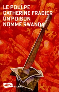 Catherine Fradier - Un poison nommé Rwanda.