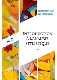 Catherine Fromilhague et Anne Sancier-Château - Introduction à l'analyse stylistique.