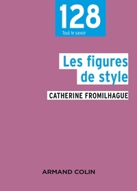 Catherine Fromilhague - Les figures de style.