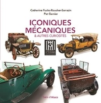 Catherine Fuchs-Roucher-Sarrazin et Pat Garnier - Icônes mécaniques & autres curiosités.
