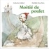 Catherine Gaillard et Mathilde Cinq-Mars - Moitié de poulet. 1 CD audio