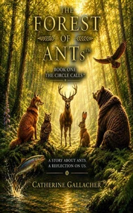The Forest of ANTs™: The Circle Calls