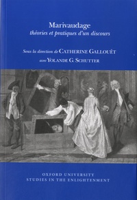 Catherine Gallouët et Yolande Schutter - Marivaudage - Théories et pratiques d'un discours.