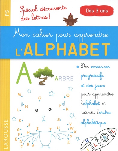 Mon cahier pour apprendre l'alphabet PS. Spécial découverte des lettres !