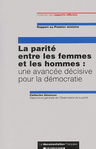 Catherine Genisson - La parité entre les femmes et les hommes : une avancée décisive pour la démocratie.