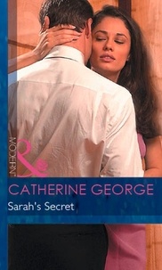 Catherine George - Sarah's Secret.