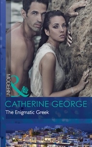 Catherine George - The Enigmatic Greek.