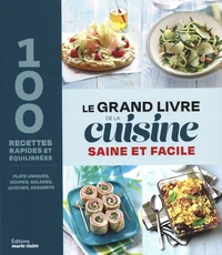 Le grand livre de la cuisine saine et facile