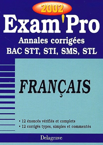 Catherine Gillequin-Maarek - Francais Bac Stt, Sti, Sms, Stl. Annales Corrigees 2002.