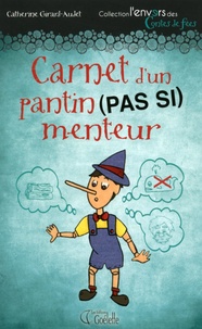 Catherine Girard-Audet - Carnet d'un pantin (pas si) menteur.