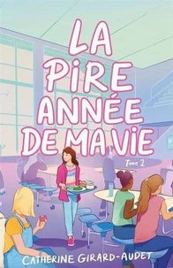 La pire année de ma vie
