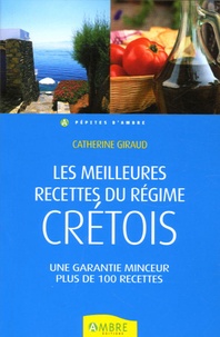 Catherine Giraud - Meilleures recettes minceur du régime crétois.