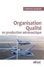 Catherine Giudicelli - Organisation Qualité en production aéronautique.