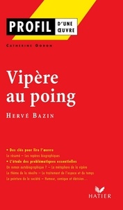 Catherine Godon - Profil - Bazin (Hervé) : Vipère au poing - analyse littéraire de l'oeuvre.