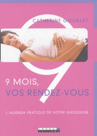 Catherine Gourlat - 9 Mois, Vos Rendez-Vous.