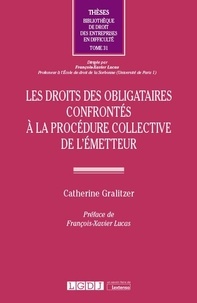 Catherine Gralitzer - Les droits des obligataires confrontés à la procédure collective de l'émetteur.