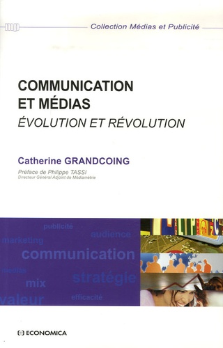 Catherine Grandcoing - Communication et médias - Evolution et révolution.