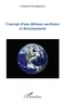 Catherine Grandperrier - Concept d'une défense nucléaire et désarmement.
