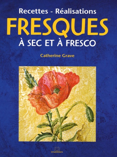 Catherine Grave - Fresques à sec et à fresco - Recettes - Réalisations.