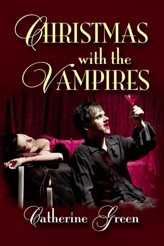  Catherine Green - Christmas with the Vampires - Gothic Fiction.