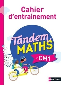 Catherine Grosjean et Christophe Gilger - Maths CM1 Tandem - Cahier d'entrainement.