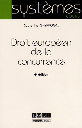 Catherine Grynfogel - Droit européen de la concurrence.