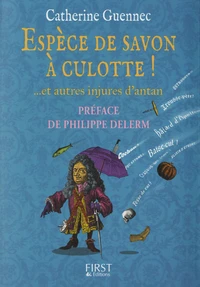 Espèce de savon à culotte !