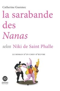 Catherine Guennec - La sarabande des nanas selon Niki de Saint Phalle.