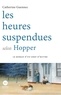 Catherine Guennec - Les heures suspendues selon Hopper.