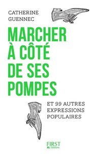 Marcher à côté de ses pompes et 99 autres expressions populaires.pdf