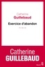 Catherine Guillebaud - Exercice d'abandon.