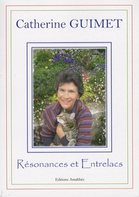 Catherine Guimet - Résonances et Entrelacs.
