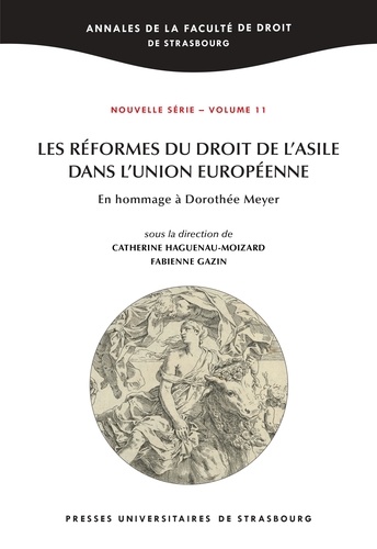 Les réformes du droit de l'asile dans l'Union européenne. En hommage à Dorothée Meyer