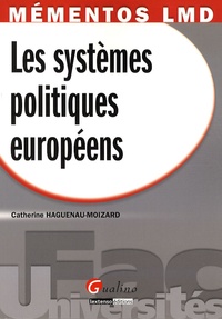 Catherine Haguenau-Moizard - Les systèmes politiques européens.