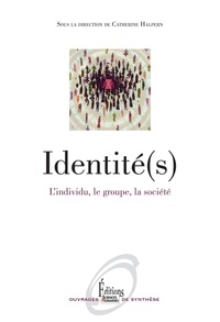 Catherine Halpern - Identité(s) - L'individu, le groupe, la société.