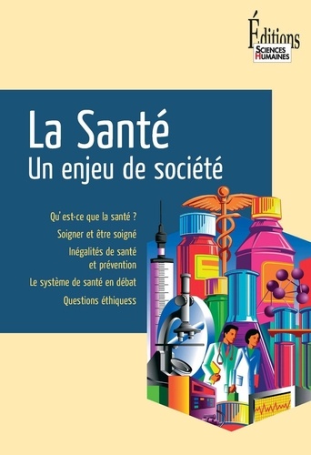 La Santé. Un enjeu de société