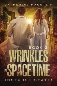  Catherine Haustein - Wrinkles in Spacetime - Unstable States, #3.
