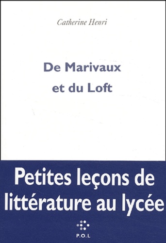 De Marivaux et du Loft. Petites leçons de littérature au lycée