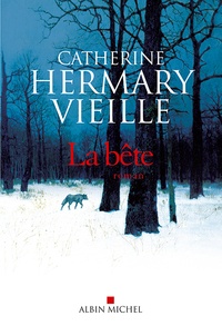 Catherine Hermary-Vieille - La bête.