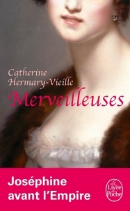 Catherine Hermary Vieille - Merveilleuses.