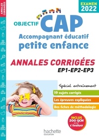Catherine Hervier et Guillaume Luciani - Objectif CAP Accompagnant éducatif petite enfance - Annales corrigées EP1-EP2-EP3.